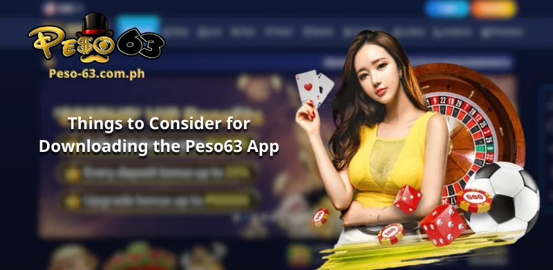 Things to Consider for Downloading the Peso63 App