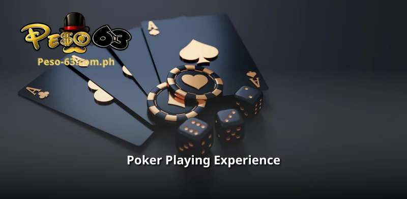 Poker Playing Experience