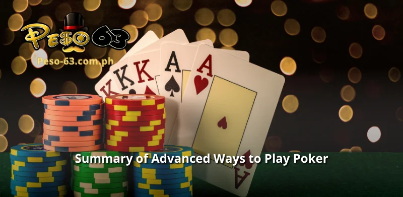 Summary of Advanced Ways to Play Poker