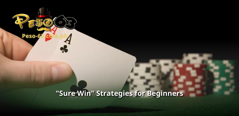 "Sure Win" Strategies for Beginners